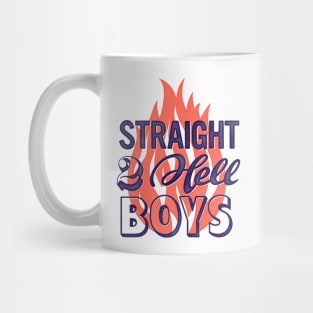 Straight to Hell Mug